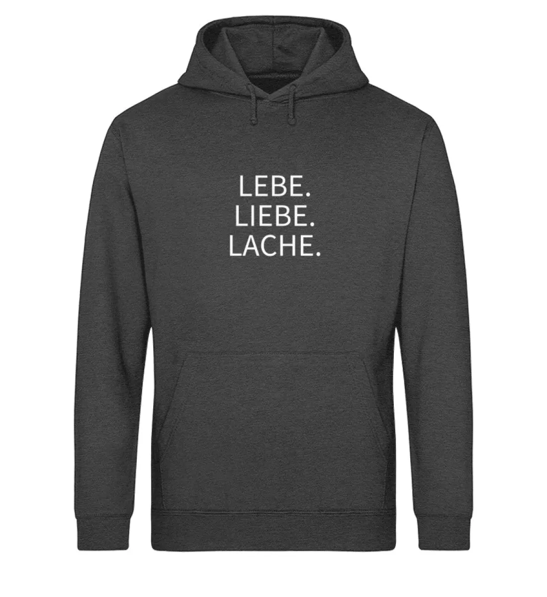 Lebe. Liebe. Lache. Bio Hoodie Unisex